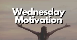The Best Wednesday Motivational Quotes